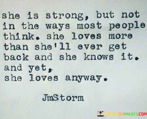 She Is Strong But Not In The Ways Most People Think Quotes