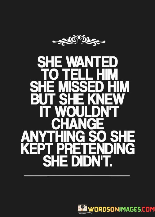 She-Wanted-To-Tell-Him-She-Missed-Him-Quotes.jpeg