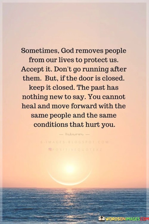 Sometimes God Removes People Quotes