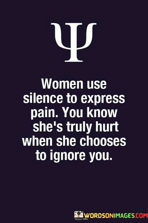 Women-Use-Silence-To-Express-Pain-You-Know-Shes-Truly-Quotes.jpeg