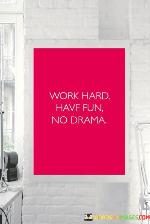 Work-Hard-Have-Fun-O-Drama-Quotes.jpeg