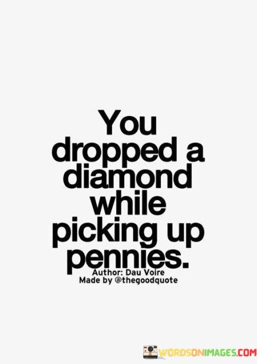 You-Dropped-A-Diamond-While-Picking-Up-Quotes.jpeg