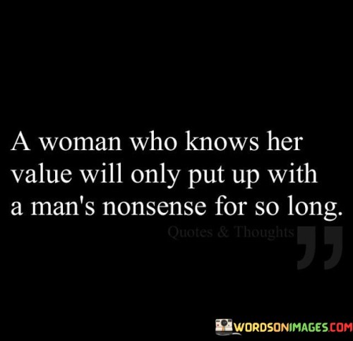 A Woman Who Knows Her Value Will Only Quotes