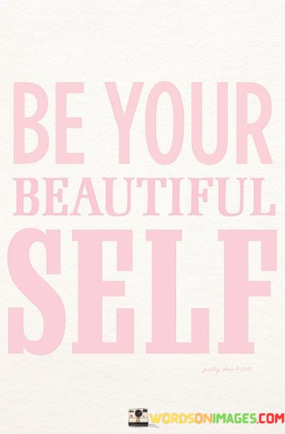 Be-Your-Beautiful-Self-Quotes.jpeg