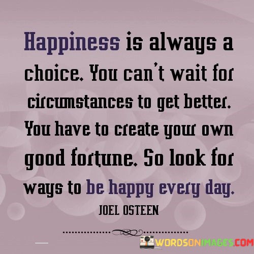Happiness-Is-Always-A-Choice-You-Cant-Quotes.jpeg