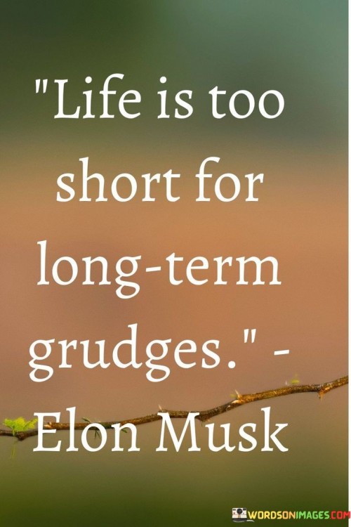 Life-Is-Too-Short-For-Long-Term-Grudges-Quotes.jpeg