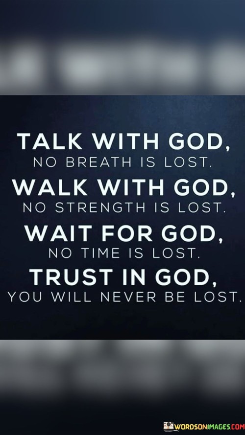 Talk With God No Breath Is Lost Walk With Quotes