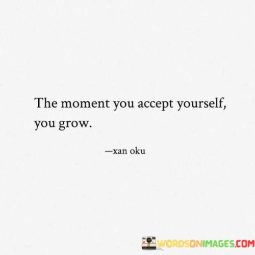 The-Moment-You-Accept-Yourself-You-Grow-Quotes.jpeg