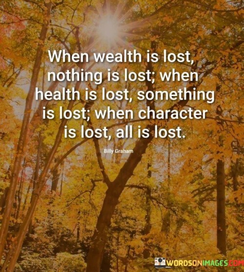 When Wealth Is Lost Noyhing Is Lost Quotes