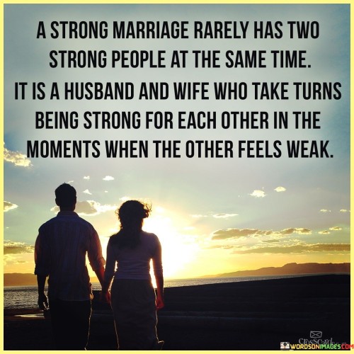 A-Strong-Marriage-Rarely-Has-Two-Strong-People-At-The-Quotes.jpeg