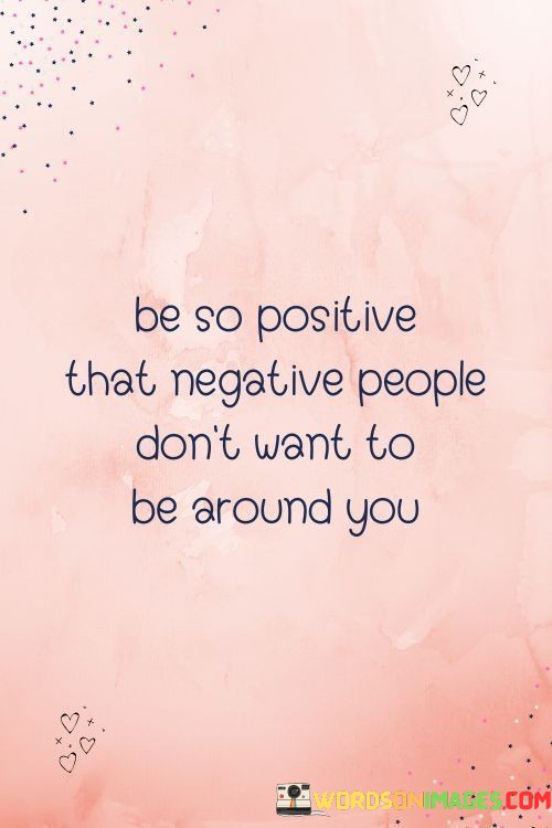 Be-So-Positive-That-Negative-People-Dont-Quotes.jpeg