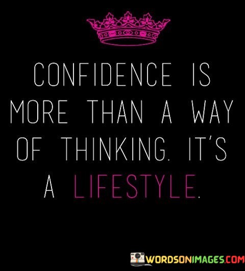 Confidence-Is-More-Than-A-Way-Of-Thinking-Quotes.jpeg