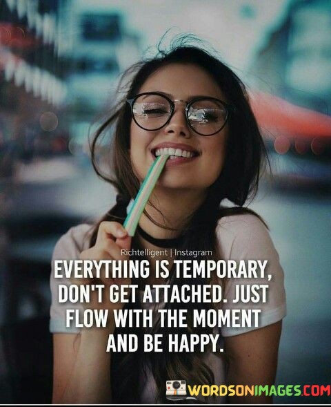 Everything-Is-Temporary-Dont-Get-Attached-Quotes.jpeg