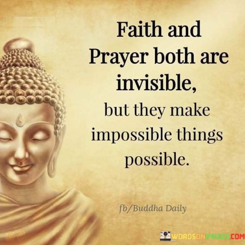 Faith-And-Prayer-Both-Are-Invisible-But-They-Quotes.jpeg