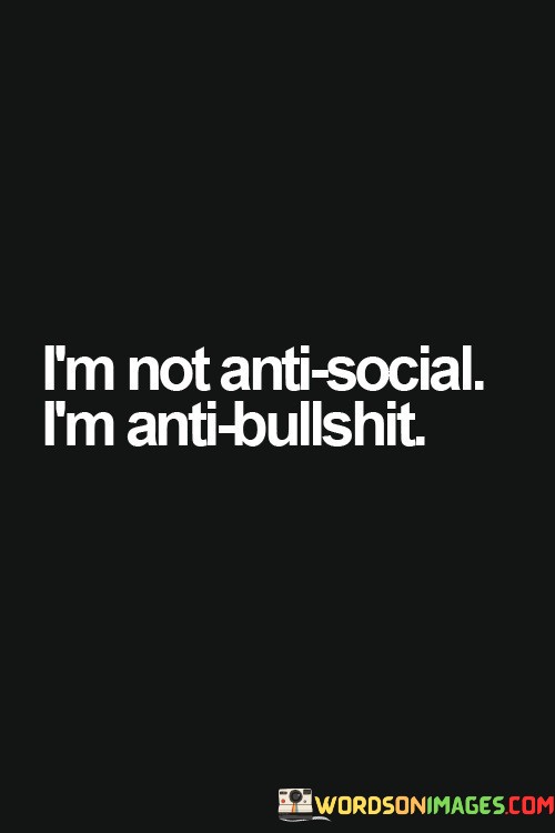 Im-Not-Anti-social-Im-Anti-bullshit-Quotes.jpeg