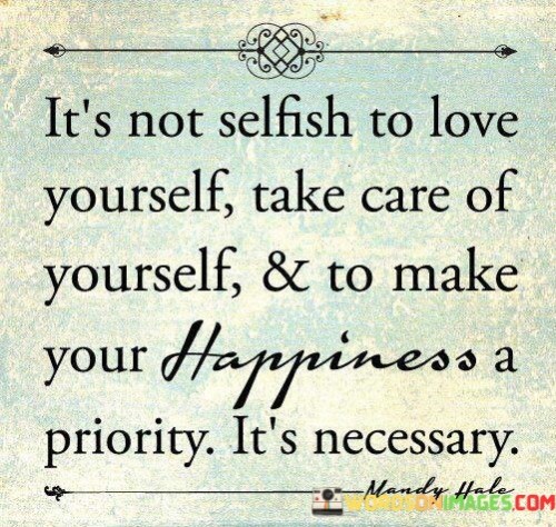 Its-Not-Selfish-To-Love-Yourself-Quotes