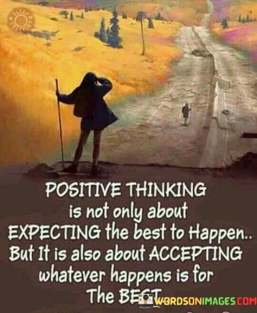 Positive Thinking Is Not Only About Expecting Quotes