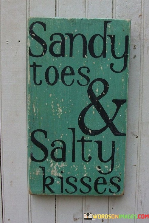 Sandy-Toes--Salty-Kisses-Quotes.jpeg