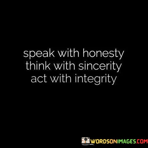 Speak-With-Honesty-Think-With-Sincerity-Quotes.jpeg