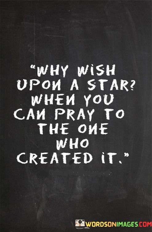 Why-Wish-Upon-A-Star-When-You-Can-Pray-Quotes.jpeg