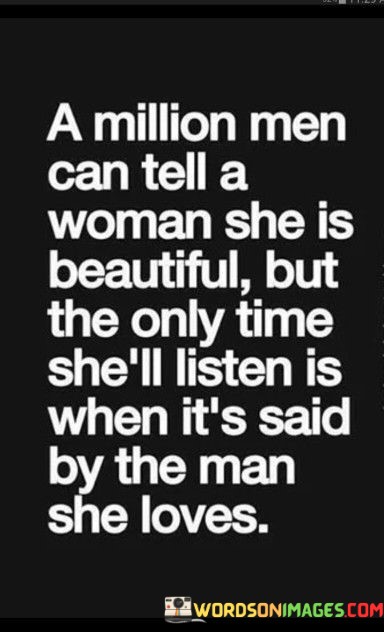 A-Million-Men-Can-Tell-A-Woman-She-Is-Beautiful-But-The-Only-Quotes.jpeg