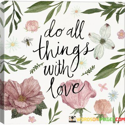 Do-All-Things-With-Love-Quotes.jpeg