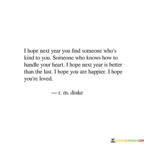 I Hope Next Year You Feel Some One Who's Kind To You Quotes
