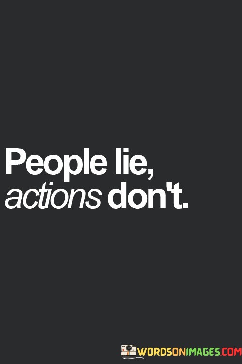 People-Lie-Actions-Dont-Quotes.jpeg