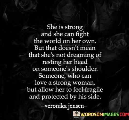 She Is Strong And She Can Fight The World On Quotes