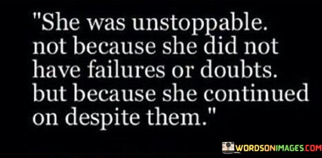 She-Was-Unstoppable.-Not-Because-Quotes.jpeg