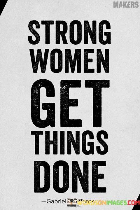 Strong-Women-Get-Things-Done-Quotes.jpeg