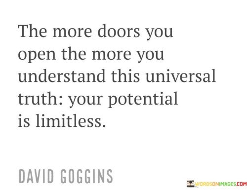 The More Doors You Open The More You Understand This Universal Quotes