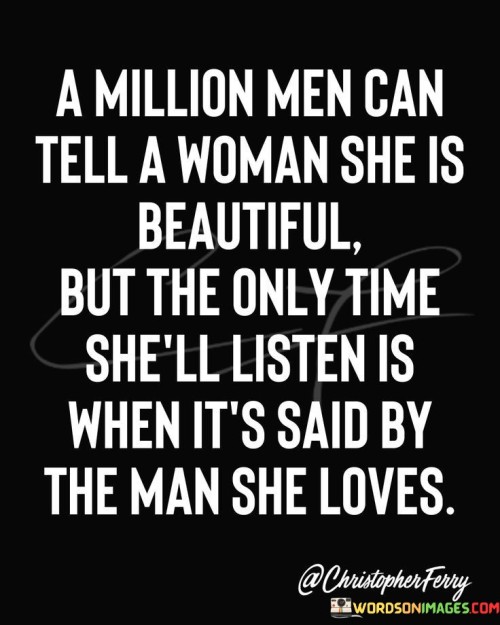 A-Million-Men-Can-Tell-A-Woman-She-Is-Beautiful-Quotes.jpeg