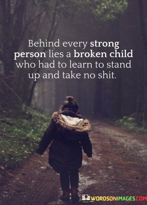 Behind-Every-Strong-Person-Lies-A-Broken-Quotes.jpeg