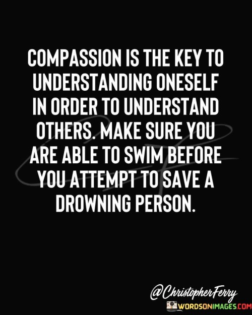 Compassion-Is-The-Key-To-Understanding-Onself-Quotes.jpeg
