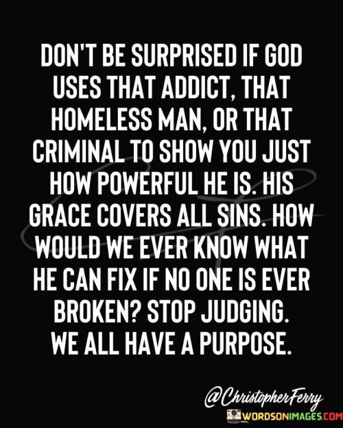 Don't Be Surprised If God Uses That Addict Quotes