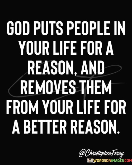 God Puts People In Your Life For A Reason Quotes