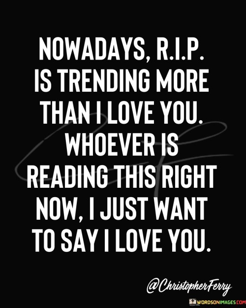 Nowdays-Rip-Is-Trending-More-Than-I-Love-You-Quotes.jpeg