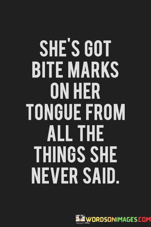 Shes-Got-Bite-Marks-On-Her-Tongue-From-All-The-Quotes.jpeg