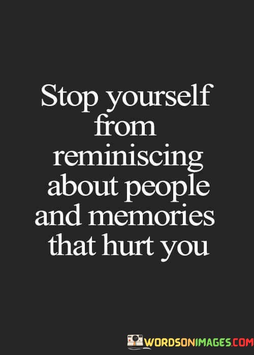 Stop-Yourself-From-Reminiscing-About-People-And-Memories-Quotes.jpeg