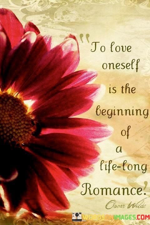 To-Love-Oneself-Is-The-Beginning-Of-A-Life-Long-Quotes.jpeg