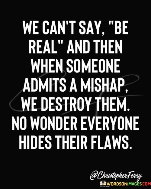We-Cant-Say-Be-Real-And-Then-When-Someone-Quotes.jpeg