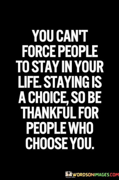 You-Cant-Force-People-To-Stay-In-Your-Life-Staying-Quotes.jpeg