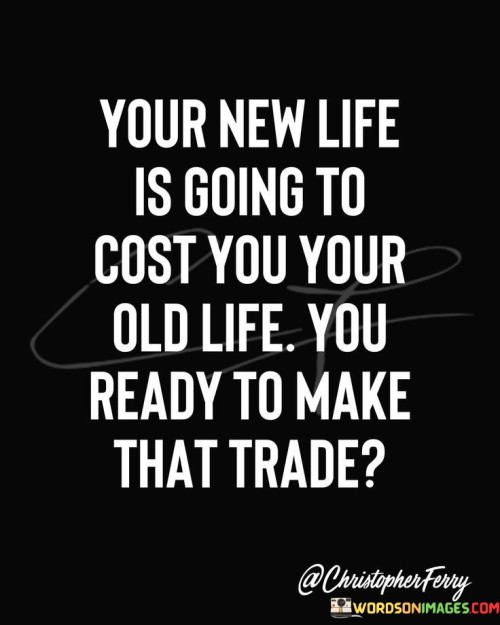 Your New Life Is Going To Cost You Your Quotes