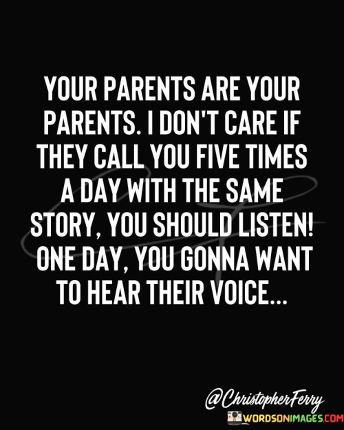 Your Parents Are Your Parents I Don't Care If Quotes