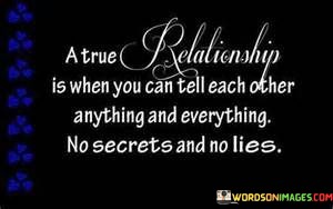A True Relationship Is When You Can Tell Each Other Anything And Quotes