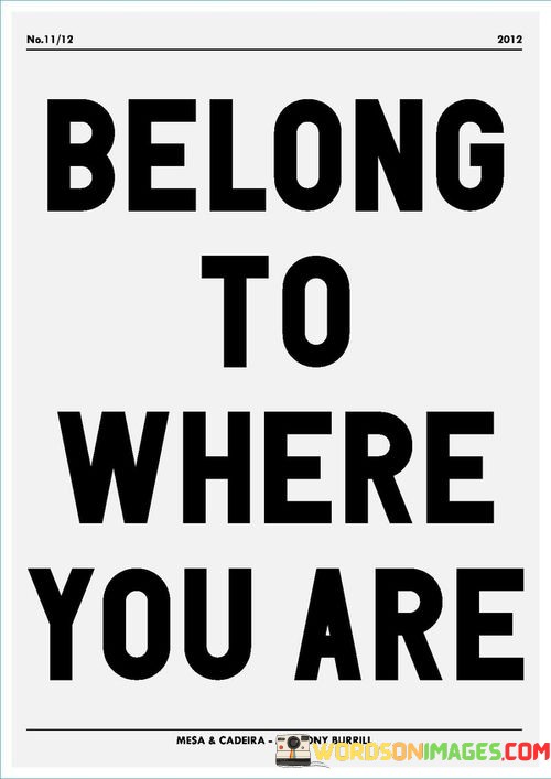 Belong-To-Where-You-Are-Quotes.jpeg