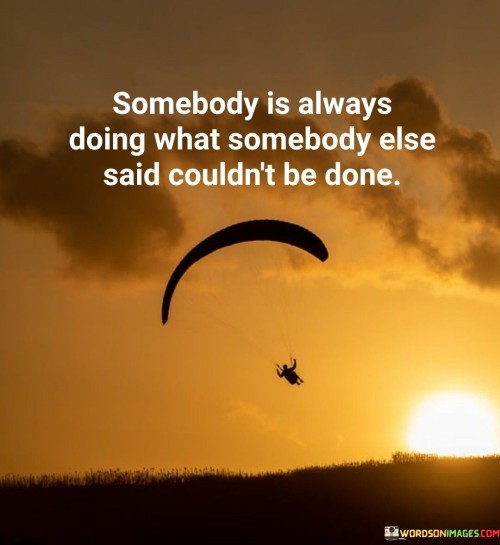 Somebody-Is-Always-Doing-What-Somebody-Else-Quotes.jpeg