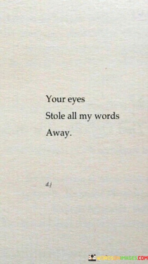 Your-Eyes-Stole-All-My-Words-Away-Quotes.jpeg