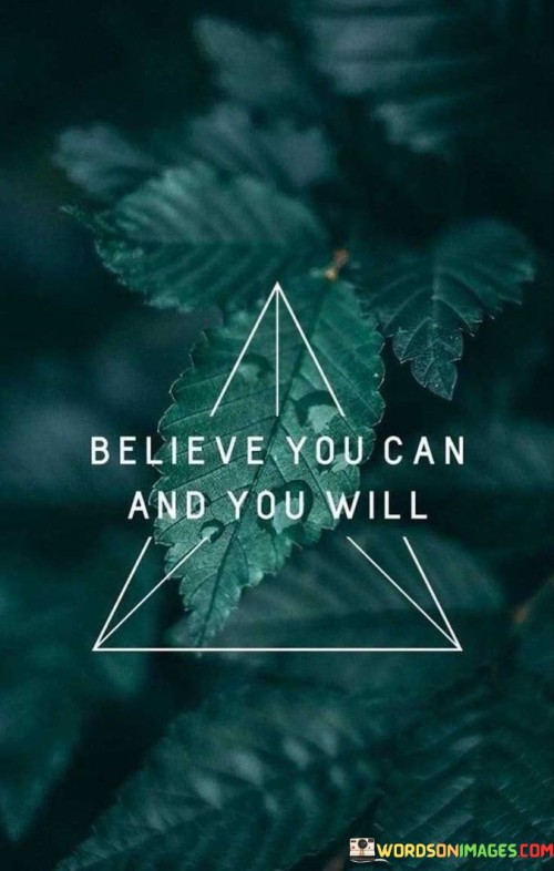 Believe-You-Can-And-Will-Quotes.jpeg